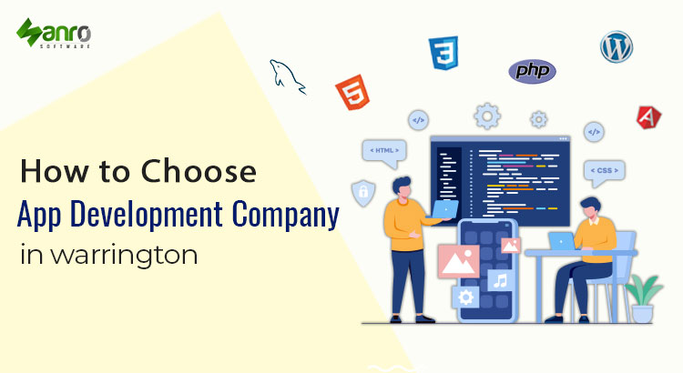 How to Choose App Development Company in Warrington